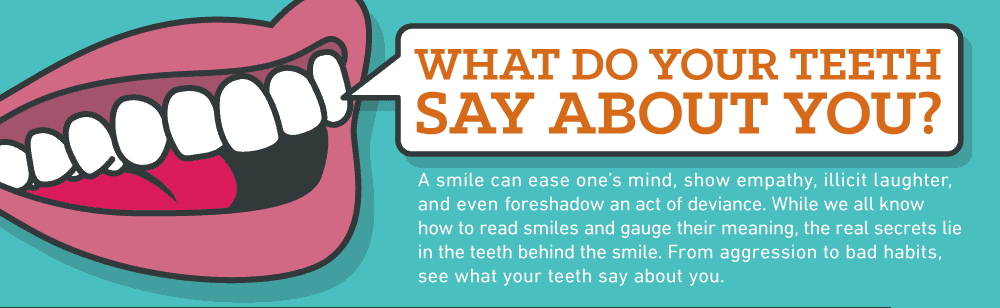 What do your teeth say about you